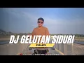 Download Lagu DJ GELUTAN SIDURI - Pompi Remix Full Bass Terbaru 2024 || Rean Fvnky