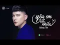 Download Lagu HOÀNG TÔN - YÊU EM RẤT NHIỀU (Lyrics Video)