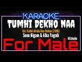 Download Lagu Karaoke Tumhi Dekho Naa ( For Male ) - Sonu Nigam \u0026 Alka Yagnik Ost. Kabhi Alvida Naa Kehna (2006)