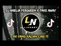 Download Lagu DJ AMELIA FERGUSEN X TAKE AWAY [MASHUP] FULL BASS TIK TOK TERBARU