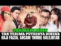 TAK MAIN MAIN! Tak Terima Fuji Dihina Thoriq Halilintar - Haji Faizal Beri Peringatan Keras Thoriq