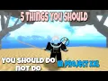 5 Things you shouldn t do not do in Project XXL