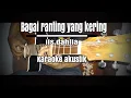 Download Lagu Bagai ranting yang kering - Iis dahlia (karaoke gitar akustik)+lirik