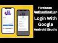 Login With Google Firebase Authentication in android studio Kotlin