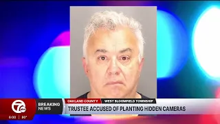 West Bloomfield Township trustee charged accused of planting hidden cameras