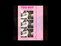 Kool & the Gang - Too Hot (1979 LP Version) HQ
