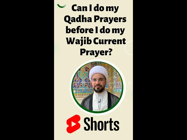 ⁣Can I do my Qadha Prayers Before I do My Wajib Current Prayers? #shorts