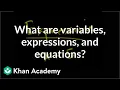 What are variables expressions and equations Introduction to algebra Algebra I Khan Academy