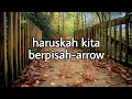 Download Lagu haruskah kita berpisah-arrow(lirik)