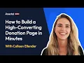 Anedot Learn How to Build a High-Converting Donation Page in Minutes