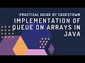Implementation of Queue using Arrays in Java CodesTown
