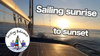 Sailing sunrise to sunset! Ep. 29