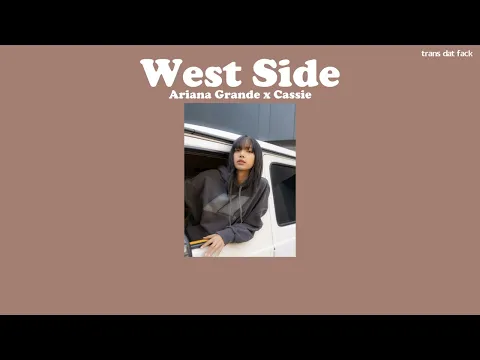 Download MP3 [THAISUB] West Side (Mashup) - Ariana Grande x Cassie