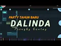 Lagu DJ PARTY TAHUN BARU - DALINDA (Prengky Gantay Remix) BASSGILANGGE