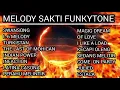 Download Lagu FUNKOT MELODY SAKTI FULL ALBUM  @Melodi_sakti MAS AAN 102  BY DJ ZINYO FUNKYTONE AND DJ AYCHA.