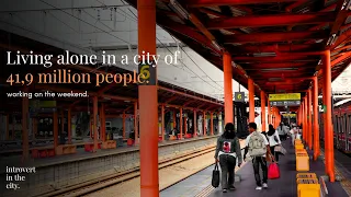 Introvert in the world s largest city - working on the weekend