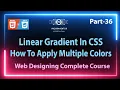 36 Linear Gradient In HTML CSS Multiple Colors Background CSS Linear Gradient