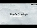Download Lagu Wanita Terbahagia - Bunga Citra lestari (LIRIK LAGU)