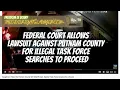 Federal Court Allows Lawsuit Against Putnam County for Illegal Task Force Searches to Proceed