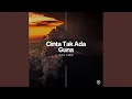 Download Lagu Cinta Tak Ada Guna (Trap Party)