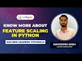 Feature Scaling in Python Feature Scaling Machine Learning Tutorials Codegnan