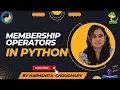 Membership Operators in pyhon Special Operators in Python Operator in Python Learn Python