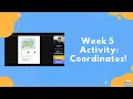 Week 5 Unplugged Activity Coordinates