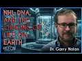 Dr Garry Nolan UAP NHI DNA and the Origins of Life