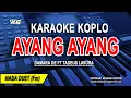 AYANG AYANG - Karaoke Koplo Nada Wanita (Damara De ft. Tadeus Lavora)