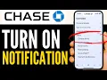 How to Turn On Chase Bank Notifications 2025 QUICK EASY