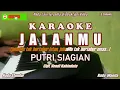 Download Lagu Putri Siagian|| JALANMU - Karaoke