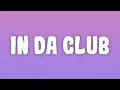 Download Lagu 50 Cent - In Da Club