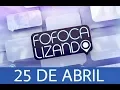 Download Lagu ENCERRAMENTO FOFOCALIZANDO DIA 25/04/18