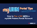 How to Pay a Bill WITH a myUHN Patient Portal Account