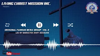 original famous nkwa group volume 3 part 2