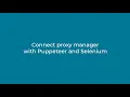 How to connect your proxy manager with Puppeteer and Selenium - Luminati Tutorials