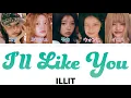 Download Lagu I’ll Like You - ILLIT (아일릿) 【パート分け/日本語字幕/歌詞/和訳/カナルビ】