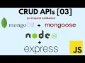 Node js Express and Mongoose CRUD APIs JOI Validation Episode 3