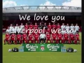 Download Lagu Liverpool We love you with lyrics