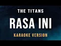Rasa Ini - The Titans (Karaoke) Remake Version