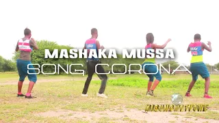 mashaka mussa song corona official audio 0759236705