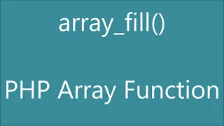 Array Fill PHP Array Function