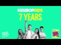 Download Lagu KIDZ BOP Kids - 7 Years (KIDZ BOP 32)