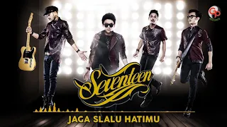 Download Seventeen - Jaga Slalu Hatimu (Official Audio) MP3
