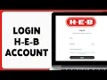 H-E-B Account Login Guide 2024 HEB Account Sign In heb com