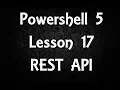 Powershell Lesson 17 REST API 5