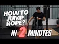 JUMP ROPE LIKE A PRO IN 2 MINUTES l LEARN HOW TO SKIP