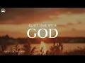 Quiet Time with God: 1 Hour Instrumental Worship | Prayer Music