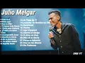 Las mejores canciones de Julio Melgar / en honor a Julio Melgar