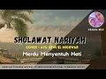Download Lagu SHOLAWAT NARIYAH - COVER by Ayu Dewi El Mighwar Sholawatan Merdu Menyentuh Hati